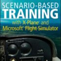 SCENARIO-BASED TRAINING WITH X-PLANE AND MICROSOFT FLIGHT SIMULATOR